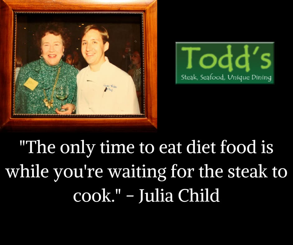 Todd Clore with Julia Child alongside her quote about enjoying steak